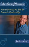 Spirit of Romance: How to Develop the Skill for Romantic Relationships (eBook, ePUB)