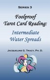 Foolproof Tarot Card Reading: Intermediate Water Spreads - Series 3 (eBook, ePUB)
