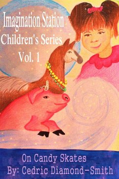 On Candy Skates: Imagination Station Chidren's Series Vol. 1 (eBook, ePUB) - Goldilox