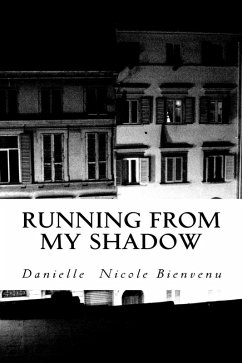 Running From My Shadow (eBook, ePUB) - Bienvenu, Danielle Nicole