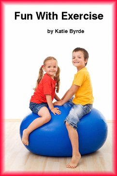 Fun With Exercise (eBook, ePUB) - Byrde, Katie