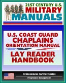 U.S. Coast Guard Chaplains Orientation Manual: Religious Services, Support, and Terms including Lay Reader Handbook - Christian, Jewish, Muslim Information (eBook, ePUB)