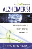 You CAN Prevent Alzheimer's!: A Neuropsychologist's Secrets to Better Brain Health (eBook, ePUB)