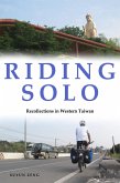 Riding Solo: Recollections in Western Taiwan (eBook, ePUB)