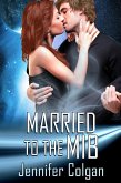 Married to the MIB (eBook, ePUB)