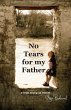 No Tears For My Father (eBook, ePUB) - Bild 1