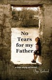 No Tears For My Father (eBook, ePUB)