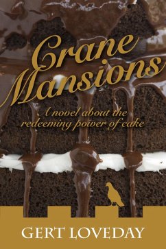 Crane Mansions: A novel about the redeeming power of cake (eBook, ePUB) - Loveday, Gert