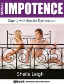 Sexual Impotence - Coping with Erectile Dysfunction (eBook, ePUB)
