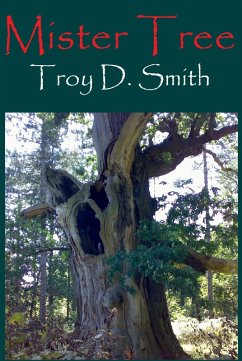 Mister Tree (eBook, ePUB) - Smith, Troy D.