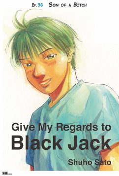 Give My Regards to Black Jack - Ep.36 Son of a Bitch (English version) (eBook, ePUB) - Sato, Shuho