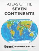 Atlas of the Seven Continents (eBook, ePUB)