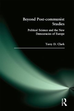 Beyond Post-communist Studies (eBook, PDF) - Clark, Terry D.