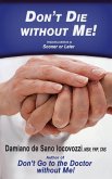 Don't Die without Me! (eBook, ePUB) Don't Die without Me! (eBook, ePUB)