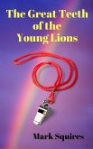 Great Teeth of the Young Lions (eBook, ePUB)