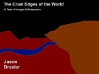 Cruel Edges of the World: 13 Tales of Intrigue & Redemption (eBook, ePUB)