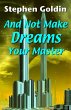 And Not Make Dreams Your Master (eBook,... - Bild 1