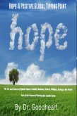 Hope As A Positive Tipping Point; The Art And Science Of Global Hope In Health, Business, Energy & The Future (eBook, ePUB)