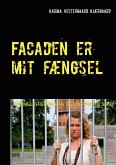 Facaden er mit fængsel (eBook, ePUB) Facaden er mit fængsel (eBook, ePUB)
