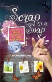 Scrap in a Snap: Proven 15 Minute Solutions for the Busy Scrapbooker (eBook, ePUB)