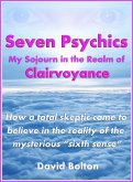 Seven Psychics: My Sojourn in the Realm of Clairvoyance (eBook, ePUB)