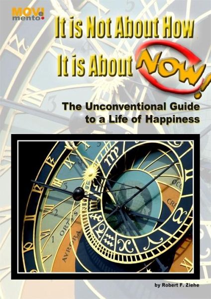 It Is Not About How, It Is About Now (eBook, ePUB)
