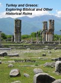 Turkey and Greece: Exploring Biblical and Other Historical Ruins (eBook, ePUB)