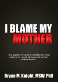 I Blame My Mother (eBook, ePUB)