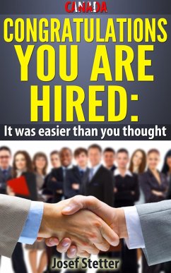 Cover Canada, Congratulations You Are Hired: It was Easier than you thought (eBook, ePUB)