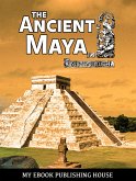 The Ancient Maya (eBook, ePUB) The Ancient Maya (eBook, ePUB)