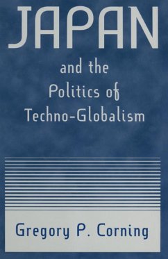 Japan and the Politics of Techno-globalism (eBook, ePUB) - Corning, Gregory P.