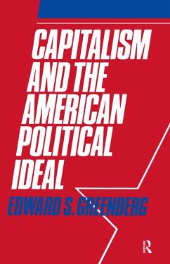 Capitalism and the American Political Ideal (eBook, PDF) - Greenberg, Edward S.