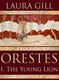 Orestes: The Young Lion (eBook, ePUB)