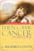 Then Came Cancer: A Love Story (eBook, ePUB)