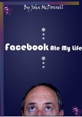 Facebook Ate My Life, And Other Poems (eBook, ePUB)