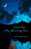 Until the Morning Sun (eBook, ePUB)