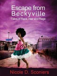 Cover Escape from Beckyville: Tales of Race, Hair and Rage (eBook, ePUB)