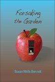 Forsaking the Garden (eBook, ePUB) Forsaking the Garden (eBook, ePUB)
