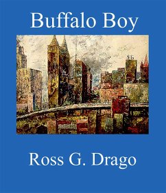 Buffalo Boy (eBook, ePUB) - Drago, Ross G.
