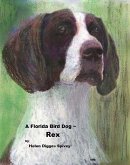 Florida Bird Dog ~ Rex (eBook, ePUB)