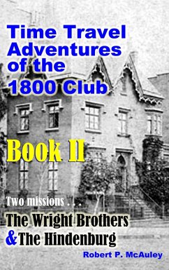 Time Travel Adventures Of The 1800 Club, Book II (eBook, ePUB) - McAuley, Robert P