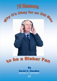 Why It's Okay for an Old Man to be a Justin Bieber Fan (eBook, ePUB)