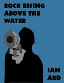 Rock Rising Above the Water (eBook, ePUB)