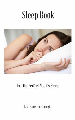 Sleep Book for the Perfect Night's Sleep (eBook, ePUB) - Psychologist, B. M. Farrell