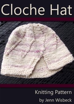 Cloche Hat Knitting Pattern (eBook, ePUB) - Wisbeck, Jenn