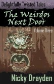 Delightfully Twisted Tales: The Weirdos Next Door (Volume Three) (eBook, ePUB)