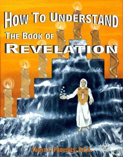 How To Understand The Book of Revelation (eBook, ePUB) - Provines, Tanya