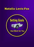 Setting Goals That Work For You (eBook, ePUB)