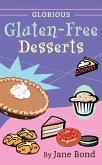 Glorious Gluten-Free Desserts (eBook, ePUB)