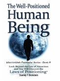 Well-Positioned Human Being (eBook, ePUB) Well-Positioned Human Being (eBook, ePUB)